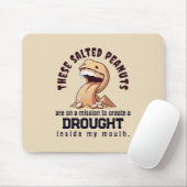 Diese gesalzenen Erdnüsse sind auf der Mission, ei Mousepad (Mit Mouse)