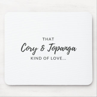 "Diese Geschichte und Topanga-Liebe" Mousepad