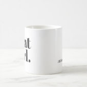 Diese Girl, die Schwarz-weiße Typografie Kaffeetasse (Mittel)