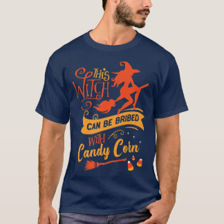 Diese Hexe kann mit Candy Mais Funny Hal bestochen T-Shirt