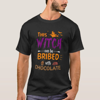 Diese Hexe kann mit SchokoladenHalloween bestochen T-Shirt