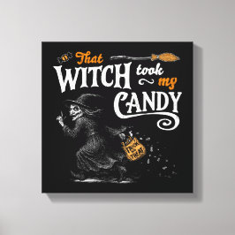 Diese Hexe nahm mir die Süßigkeiten dunkel Leinwanddruck