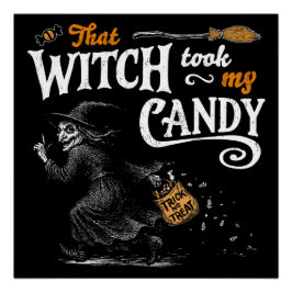 Diese Hexe nahm mir die Süßigkeiten dunkel Poster
