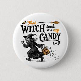 Diese Hexe nahm mir meine Süßigkeiten. Button