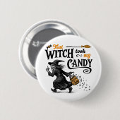 Diese Hexe nahm mir meine Süßigkeiten. Button (Vorne & Hinten)
