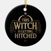 Diese Hexe wird Hallo Wedding Bride Hitched Keramik Ornament (Vorne)