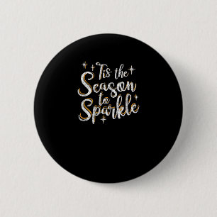Diese Jahreszeit zu Sparkle Funny Weihnachten Spri Button