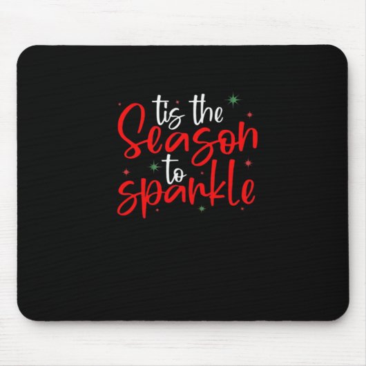 Diese Jahreszeit zu Sparkle Neuheit Funny Funny We Mousepad (Vorne)