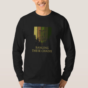 Diese Ketten schlagen Disc Golf  Golfer Humor Sagt T-Shirt