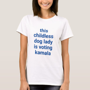 Diese kinderlose Hündin wählt kamala blauen Text T-Shirt