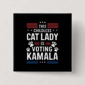 Diese kinderlose Katze-Lady wählt Kamala 2024 Button (Vorderseite)