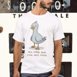 Diese kleine Ente gibt keine Kleinigkeiten T-Shirt