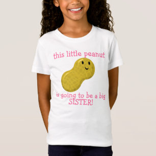 diese kleine Erdnuss wird eine große Schwester T-Shirt