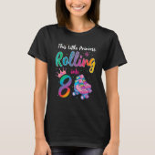 Diese kleine Prinzessin rollt in den 8. T-Shirt (Vorderseite)