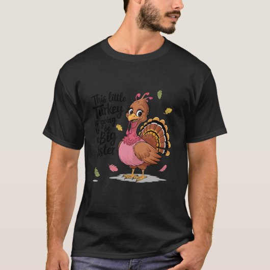 Diese kleine Türkei wird eine große Schwester sein T-Shirt (Vorderseite)