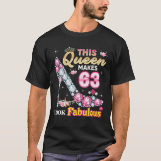 Diese Königin macht 63 fabelhaft aussehen 63D Gebu T-Shirt