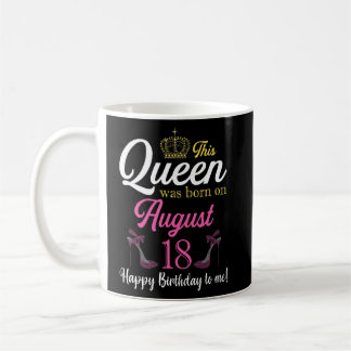 Diese Königin war am 18. Geburtstag hohen August G Kaffeetasse