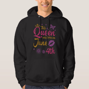 Diese Königin war am 4. Juni Geboren, zum Geburtst Hoodie