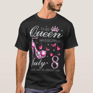 Diese Königin war am 8. Juli Geboren und lebte mei T-Shirt