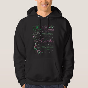 Diese Königin war im Dezember Geboren, glücklich, Hoodie