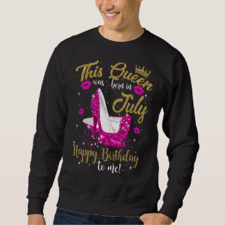 Diese Königin war im Juli für Mädchen und Frauen G Sweatshirt