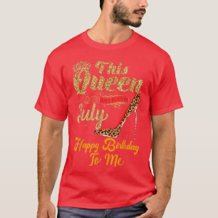 Diese Königin war im Juli Geboren, ich freue mich T-Shirt