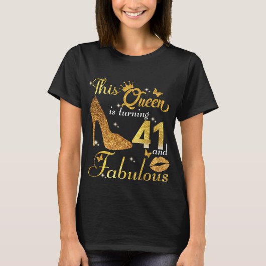 Diese Königin wird 41 und fabelhaft T-Shirt (Vorderseite)