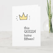 Diese Königin wird fünfzehn! Niedliche Geburtstag Karte (Vorderseite)