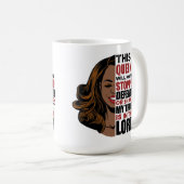 Diese Königin wird nicht gestoppt oder geschüttelt Kaffeetasse (VorderseiteRechts)