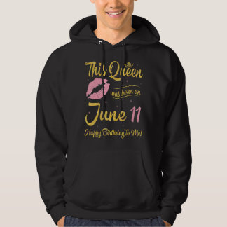 Diese Königin wurde am 11. Juni Geboren, Glückwuns Hoodie