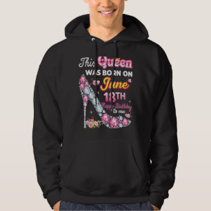 Diese Königin wurde am 18. Juni Geboren, 18. glück Hoodie