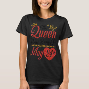 Diese Königin wurde am 24. Mai zum Geburtstag Gebo T-Shirt