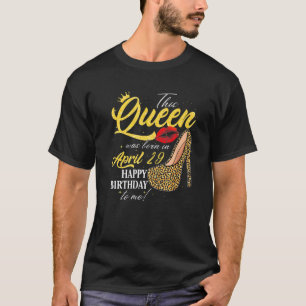 Diese Königin wurde am 29. April zum Geburtstag Ge T-Shirt
