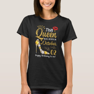 Diese Königin wurde am 2. Oktober zum Geburtstag G T-Shirt