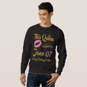 Diese Königin wurde am 7. Juni Geboren, glückliche Sweatshirt (Vorne ganz)
