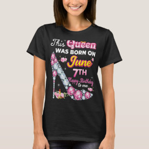 Diese Königin wurde am 7. Juni Geborenen Geburtsta T-Shirt