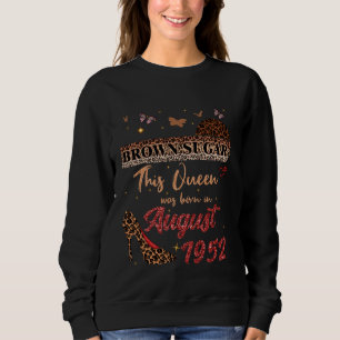 Diese Königin wurde im August 1952 Brown Sugar Bir Sweatshirt