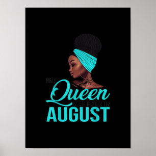 Diese Königin wurde im August geboren Geburtstag f Poster