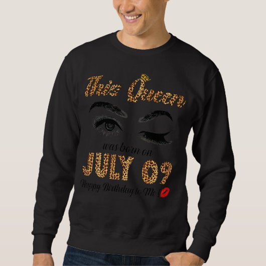 Diese Königin wurde im Juli 09 glücklich Geburtsta Sweatshirt (Vorderseite)