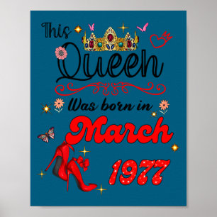 Diese Königin wurde im März 1977 März Geburtstag g Poster