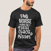 Diese Krankenschwester läuft auf Kaffee Chaos und  T-Shirt (Vorderseite)