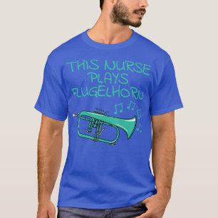 Diese Krankenschwester spielt die Flugelhorn Horni T-Shirt