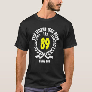 Diese Legende war vor 89 Jahren Geboren, sonnig 89 T-Shirt