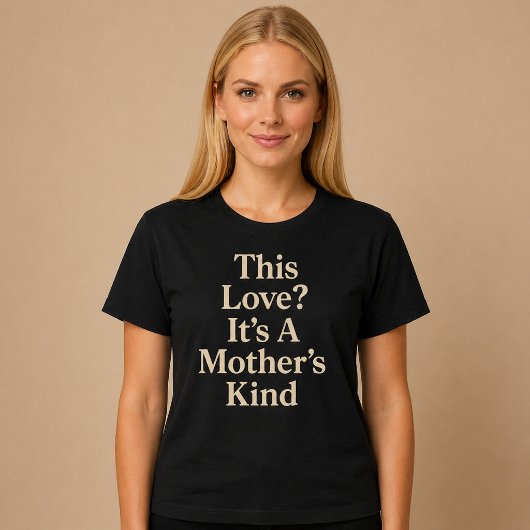 Diese Liebe? Es ist ein Mutterkind T-Shirt