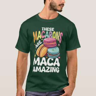 Diese Macarons sind Macaamazing für ein französisc T-Shirt