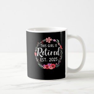Diese Mädchen wird 2025 in Rente gegangen Blumenge Kaffeetasse