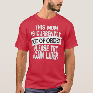 Diese Mama ist derzeit nicht bestellbar Bitte vers T-Shirt
