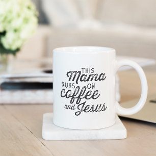 Diese Mama läuft auf Kaffee und Jesus Kaffeetasse