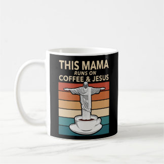 Diese Mama läuft auf Kaffee und Jesus Kaffeetasse