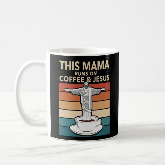 Diese Mama läuft auf Kaffee und Jesus Kaffeetasse (Links)